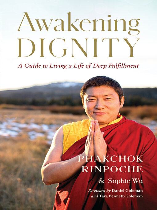 Title details for Awakening Dignity by Phakchok Rinpoche - Available